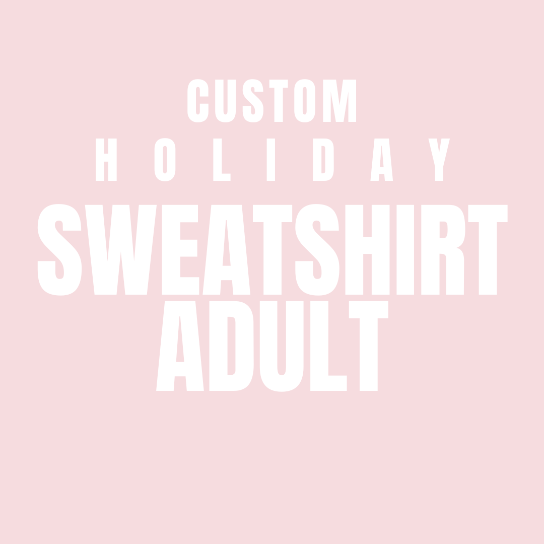 Holiday Sweatshirt Adult Size